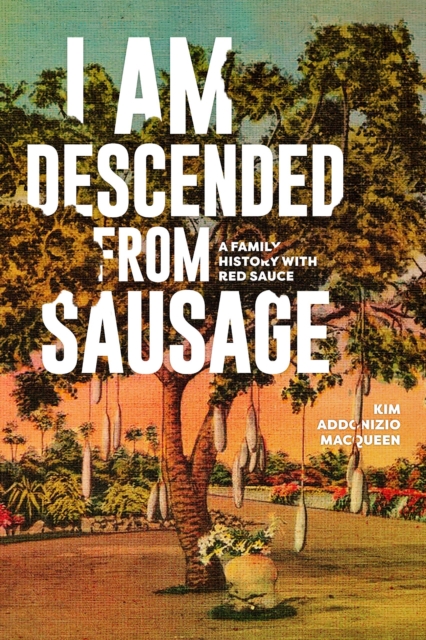 Am Descended From Sausage, I