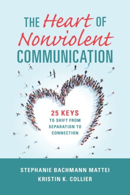 Heart of Nonviolent Communication