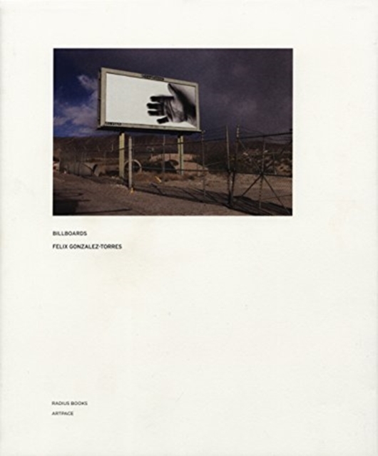 Felix Gonzalez-Torres - Billboards
