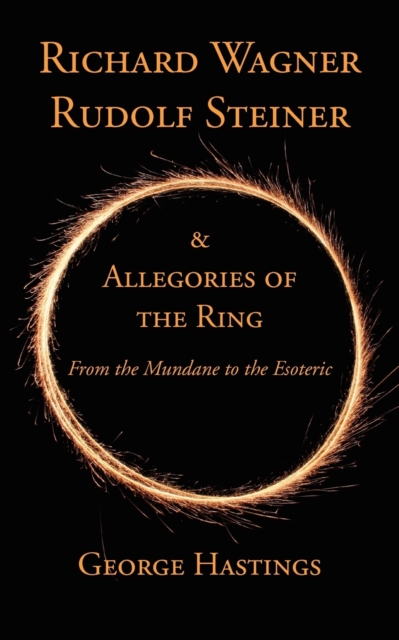 Richard Wagner, Rudolf Steiner & Allegories of the Ring
