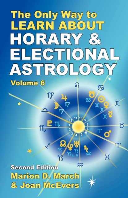 Only Way to Learn About Horary and Electional Astrology