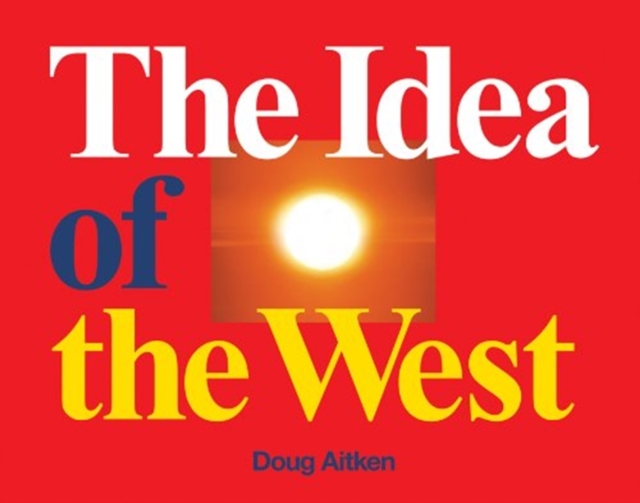 IDEA OF THE WEST