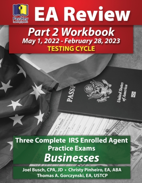PassKey Learning Systems EA Review Part 2 Workbook, Three Complete IRS Enrolled Agent Practice Exams, Businesses