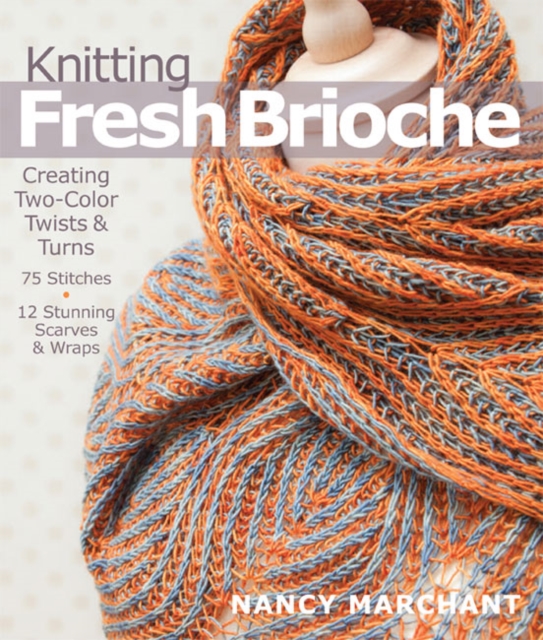 Knitting Fresh Brioche