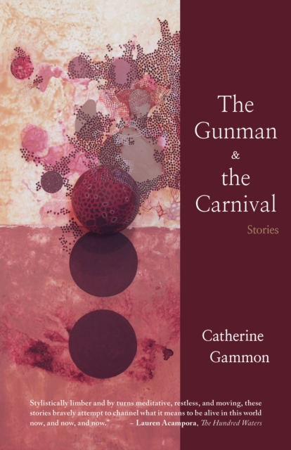 Gunman and The Carnival: Stories