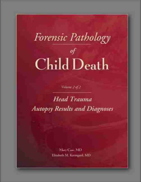 Forensic Pathology of Child Death, Volume 2