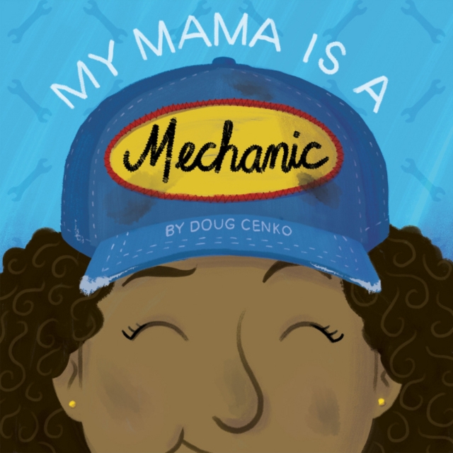 My Mama Is a Mechanic