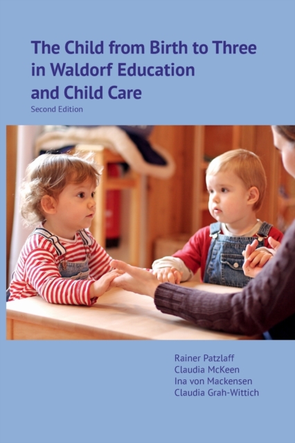 Child from Birth to Three in Waldorf Education and Child Care