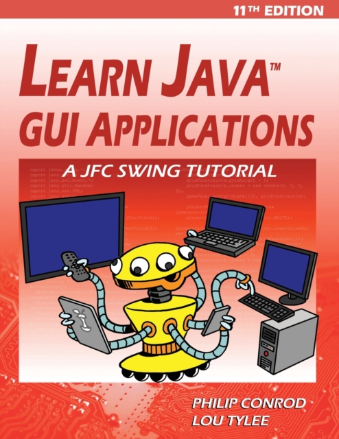 Learn Java GUI Applications - 11th Edition