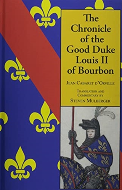 Chronicle of the Good Duke Louis II of Bourbon