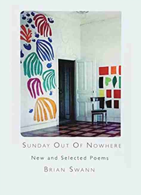 Sunday Out Of Nowhere New and Selected Poems