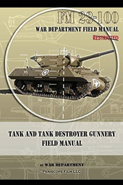 Tank and Tank Destroyer Gunnery Field Manual