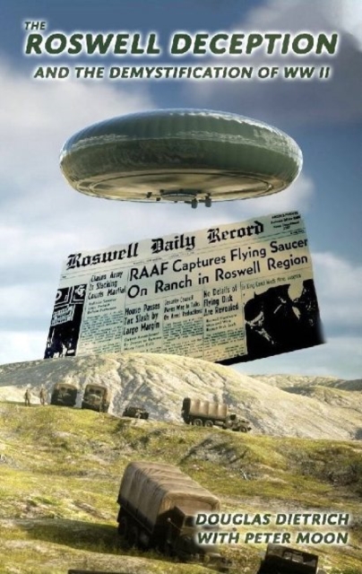 Roswell Deception and the Demystification of World War II