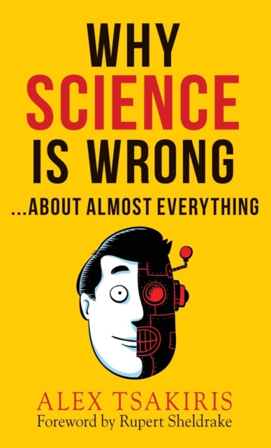 WHY SCIENCE IS WRONG...About Almost Everything