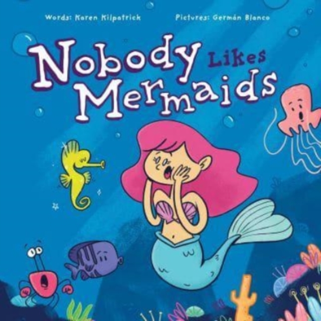 Nobody Likes Mermaids