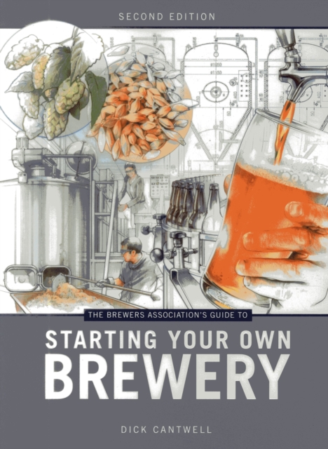 Brewers Association's Guide to Starting Your Own Brewery