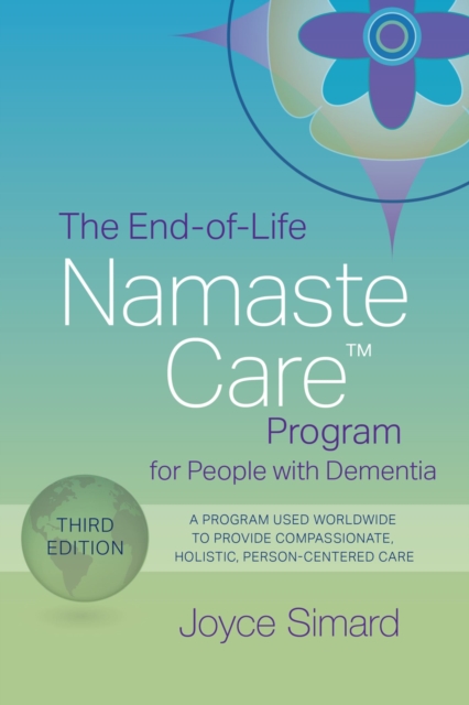 End-of-Life Namaste Care (TM) Program for People with Dementia