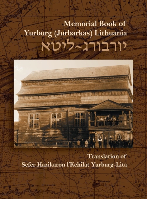 Memorial Book for the Jewish Community of Yurburg, Lithuania