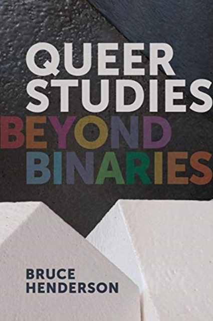 Queer Studies - Beyond Binaries