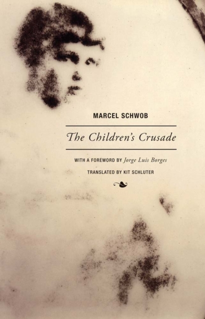 Marcel Schwob - The Children's Crusade