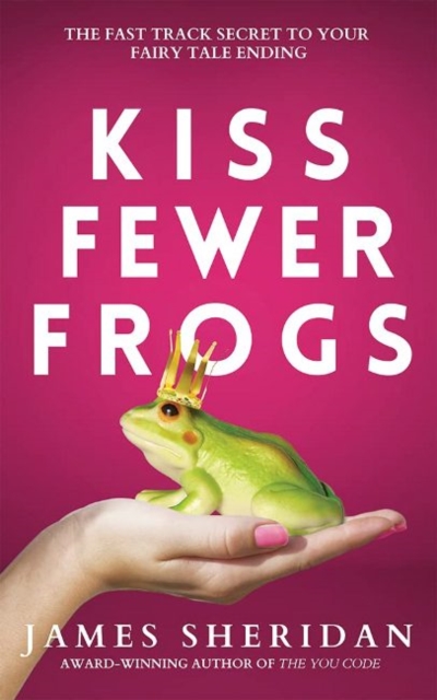 Kiss Fewer Frogs
