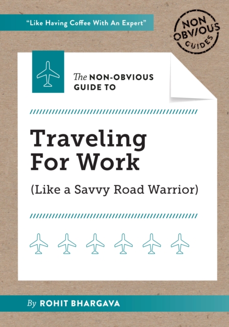 Non-Obvious Guide to Traveling For Work