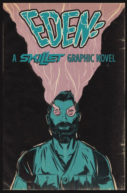 Eden:A Skillet Graphic Novel