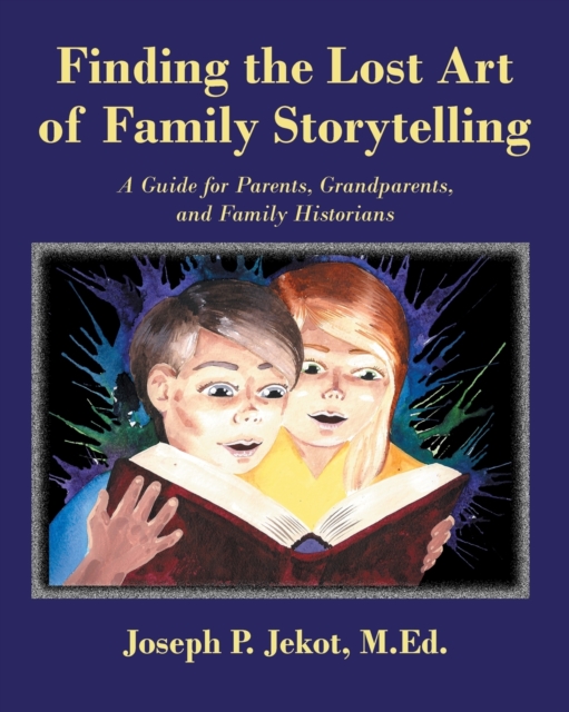 Finding the Lost Art of Family Storytelling