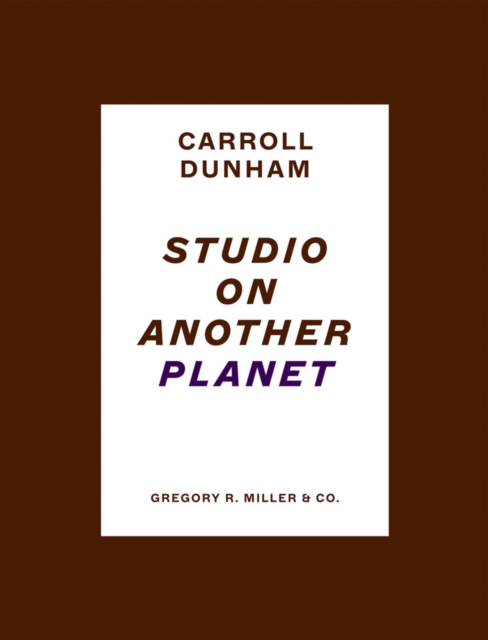 Carroll Dunham: Studio on Another Planet