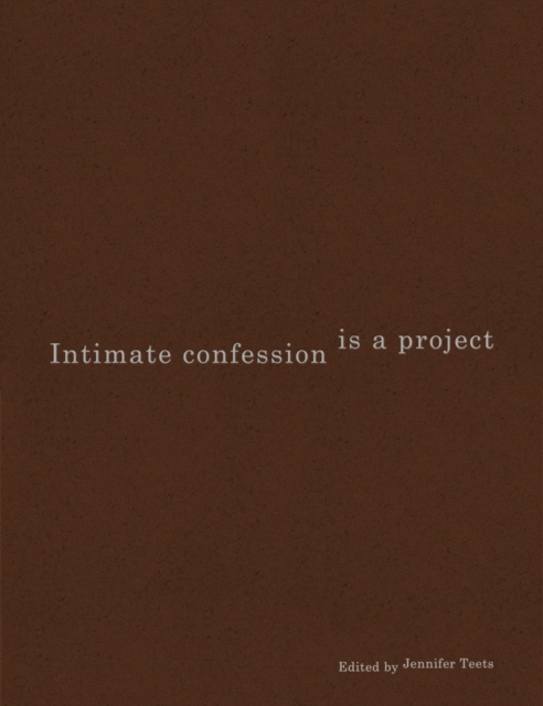 Intimate Confession Is a Project
