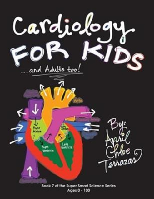 Cardiology for Kids ...and Adults Too!