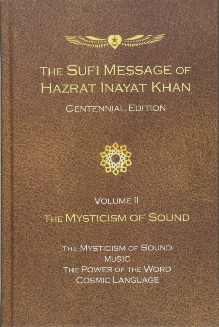 The Sufi Message of Hazrat Inayat Khan Vol. 2 Centennial Edition