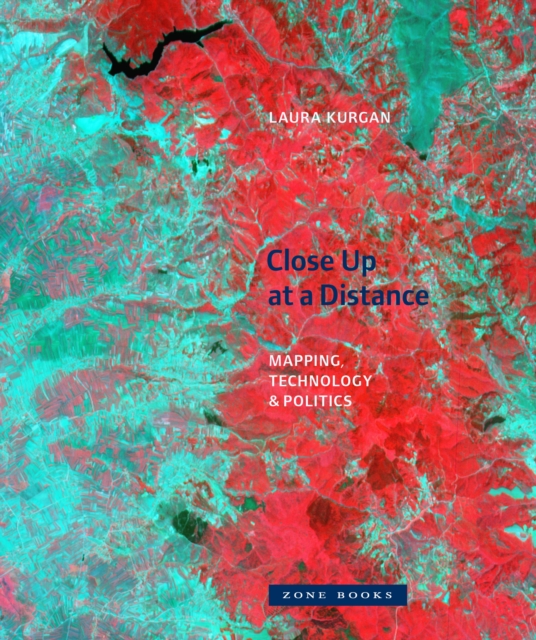 Close Up at a Distance - Mapping, Technology, and Politics