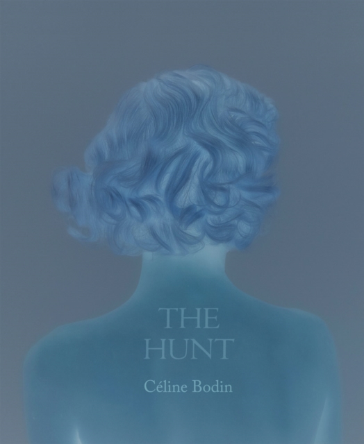 Celine Bodin: The Hunt