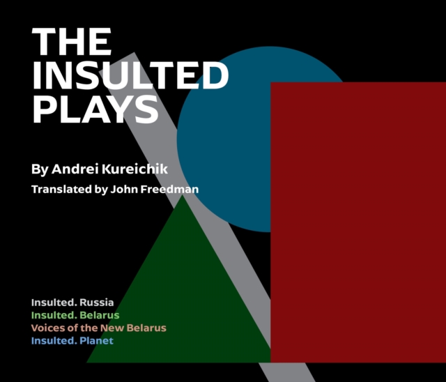 The Insulted Plays