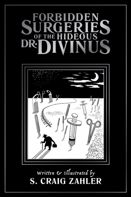 Forbidden Surgeries of the Hideous Dr. Divinus