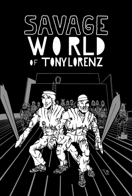 Savage World of Tony Lorenz