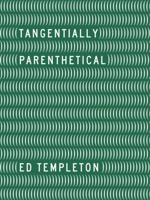 Ed Templeton - Tangentially Parenthetical