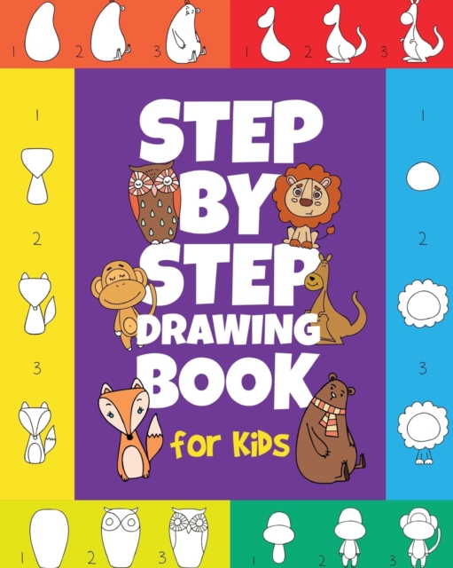 Step-by-Step Drawing Book for Kids