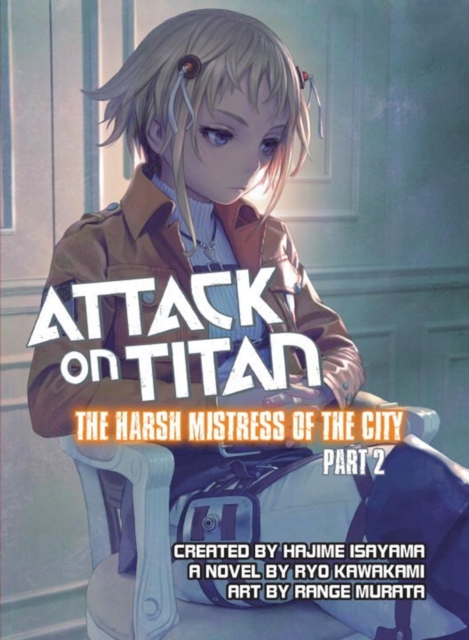 Attack On Titan: The Harsh Mistress Of The City, Part 2