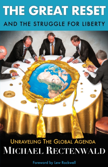 Great Reset and the Struggle for Liberty