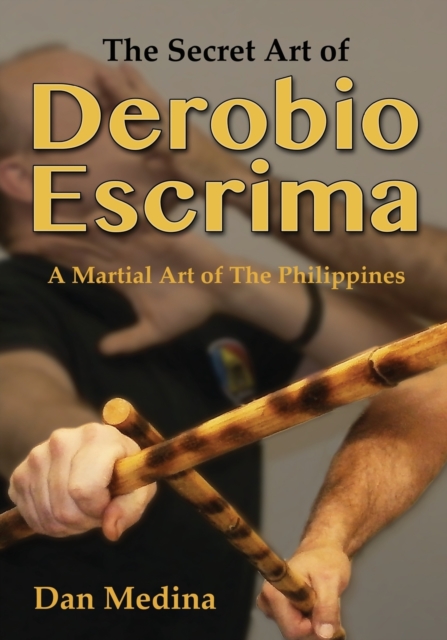 Secret Art of Derobio Escrima