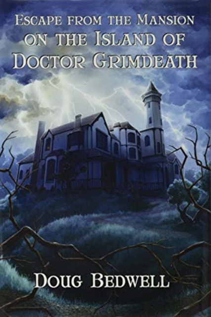 Escape from the Mansion on the Island of Doctor Grimdeath