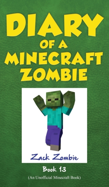 Diary of a Minecraft Zombie, Book 13