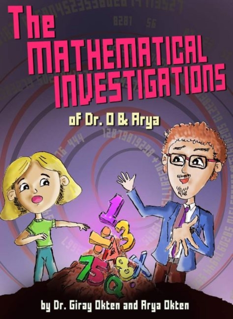 Mathematical Investigations of Dr. O and Arya