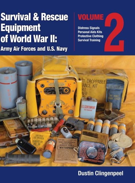 Survival & Rescue Equipment of World War II-Army Air Forces and U.S. Navy Vol.2