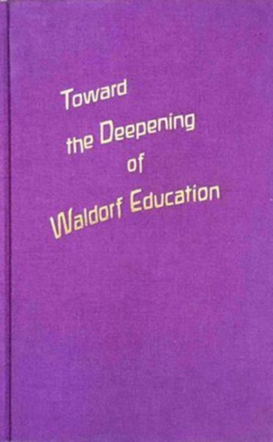 Toward the Deepening of Waldorf Education