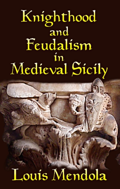 Knighthood and Feudalism in Medieval Sicily