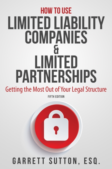 How to Use Limited Liability Companies & Limited Partnerships