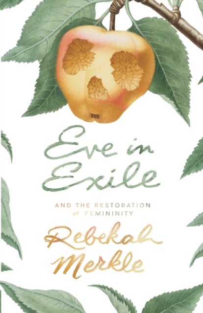 Eve in Exile and the Restoration of Femininity